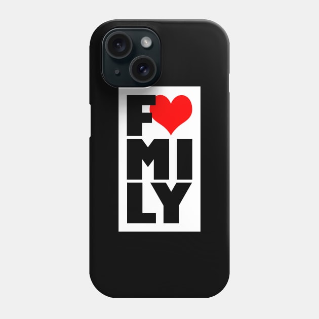 I Love My Family Slogan For Family Reunion Phone Case by BoggsNicolas