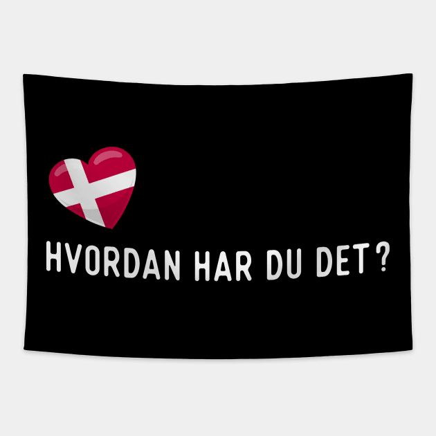 Danish Hvordan Har Du Det Greeting Tapestry by SunburstGeo