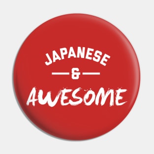 Japanese and Awesome Pin