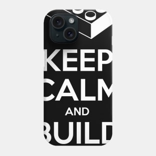 Keep Calm and Build On Lego Phone Case