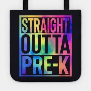 Straight Outta Pre K Last Day Of School Graduate Tie Dye Tote