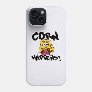 Corn Happens! Phone Case