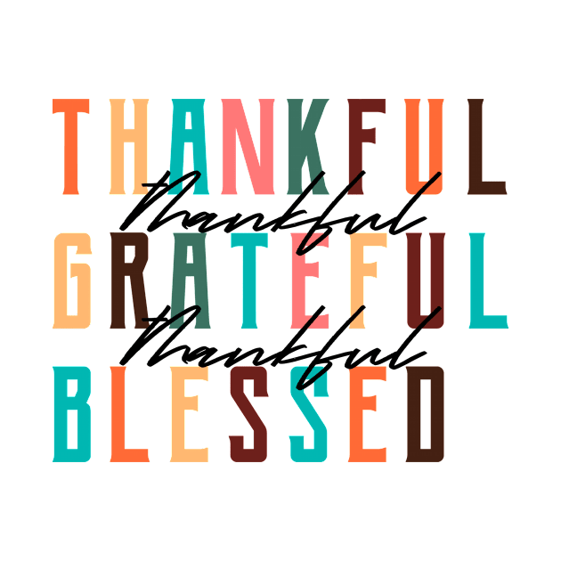 Thankful Grateful Blessed by julia_printshop