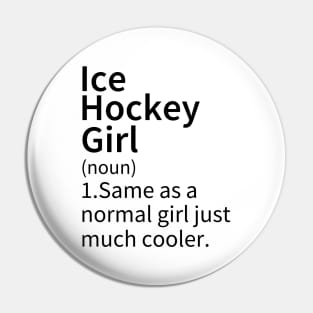 Ice Hockey Girl Definition Pin