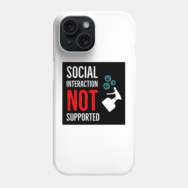 Social Interaction Not Supported Phone Case by Dogefellas