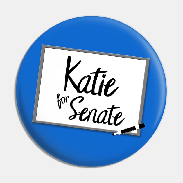 Katie Porter for Senate - Whiteboard Pin by OneMadWriter