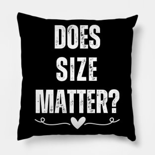 Does Size Matter?, Funny Valentine Slogan Pillow