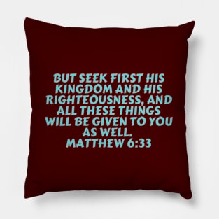 Bible Verse Matthew 6:33 Pillow