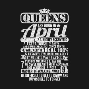 Queens Are Born In April T-Shirt