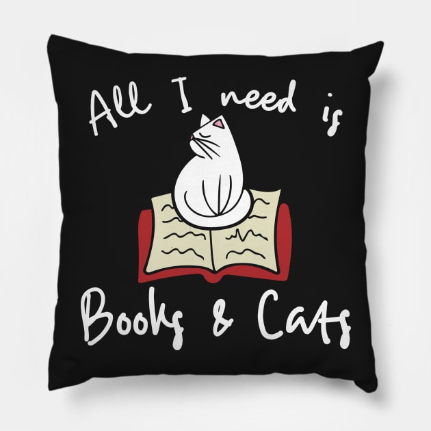 All I need is books and cats Pillow by bubbsnugg