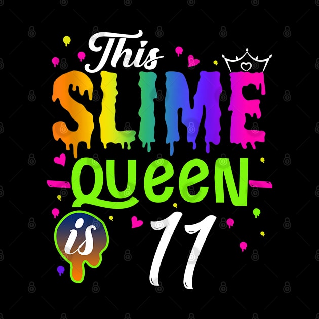 Kids This Slime Queen Is 11 Girl 11th Birthday Party Squad Outfit by The Design Catalyst