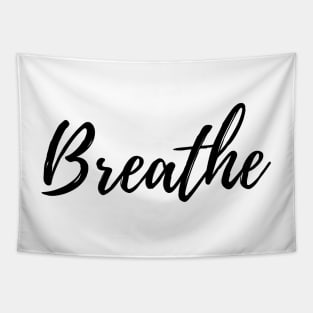 Just Breathe - Motivational Affirmation Mantra Tapestry
