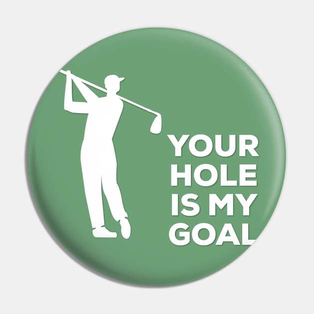 Your Hole Is My Goal Funny Golf T-Shirt, Hoodie, Tank Top, Gifts Pin by moha22