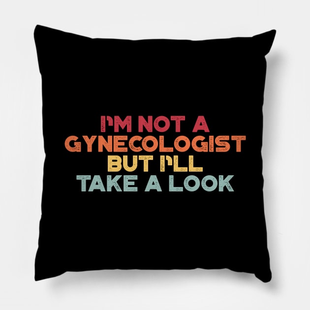 I'm Not A Gynecologist But I'll Take A Look Sunset Funny Pillow by truffela