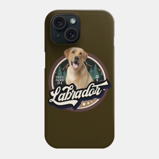 Proud Labrador owner Phone Case