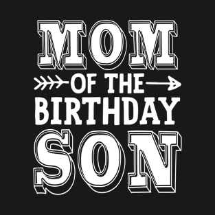 mom of the Birthday son T-Shirt