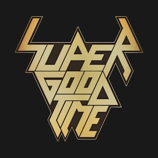 Super Good Time T-Shirt