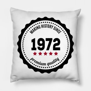 Making history since 1972 badge Pillow