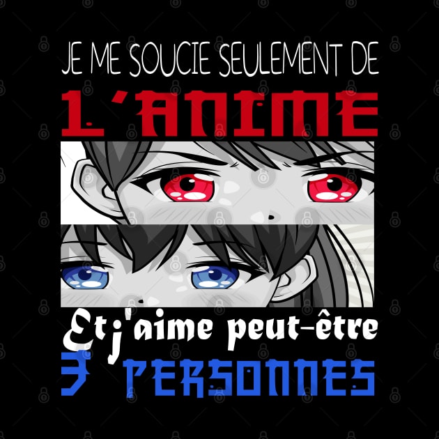 Je me soucie seulement de l'anime et j'aime peut-etre 3 personnes by NaniMc