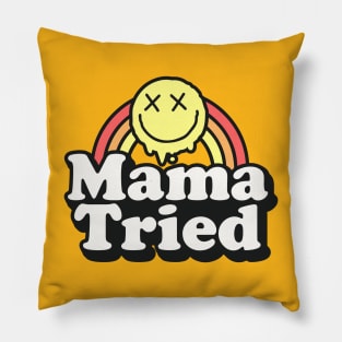 Mama Tried Pillow