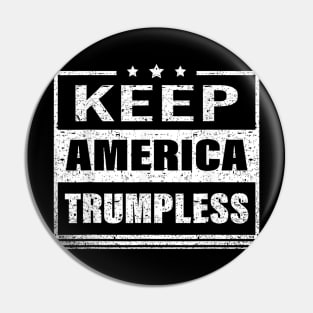 KEEP AMERICA TRUMPLESS Pin