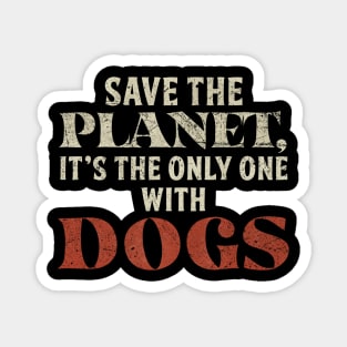 Save The Planet Dog Lover Magnet