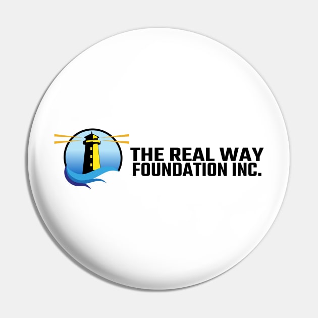 The Real Way Foundation Full Logo Pin by The Real Way Foundation