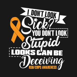 Looks can be deceiving RSD CRPS awareness T-Shirt