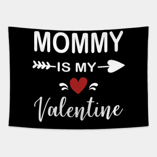 Mommy is My Valentine Tapestry