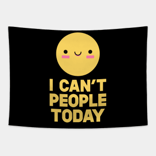 I Can't People Today Tapestry