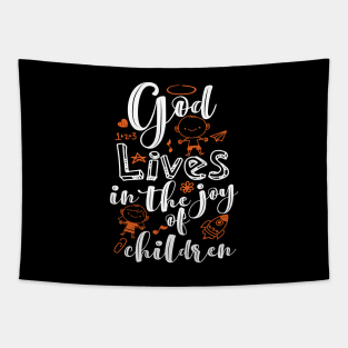 'God Lives In The Joy Of Children' Family Love Shirt Tapestry