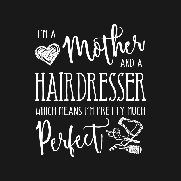 Perfect Mother and Hairdresser by TheStuffHut