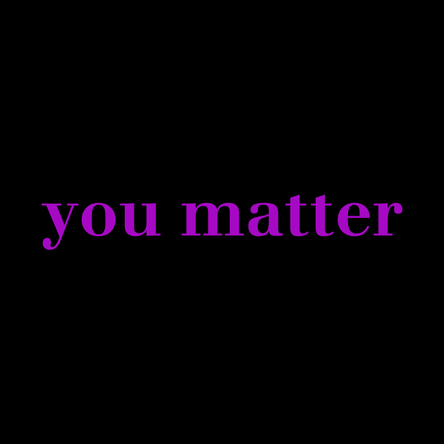 you matter by The Spirit Of Love