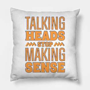 Stop Making Sense Pillow