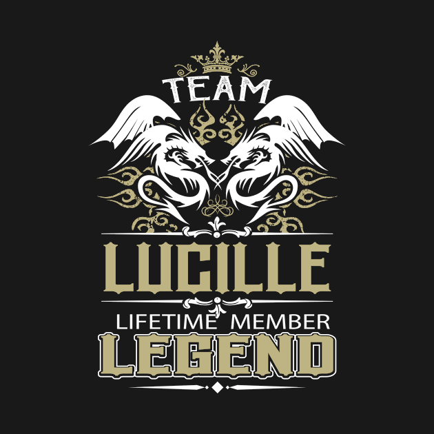 Lucille Name T Shirt -  Team Lucille Lifetime Member Legend Name Gift Item Tee by yalytkinyq