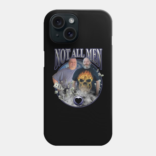 Not All Men Phone Case by MasticisHumanis