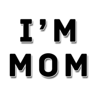 i'm mom | Black color T-Shirt