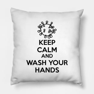 Keep Calm and Wash Your Hands (black text) Pillow