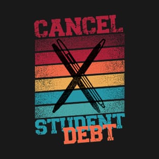 Cancel Student Debt T-Shirt