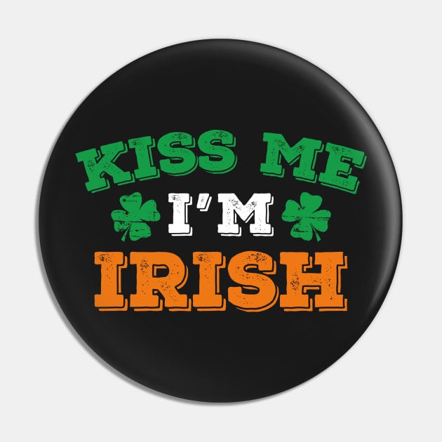 Kiss Me I'm Irish Pin by AmazingVision