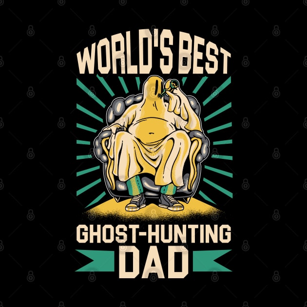 World's best ghost-hunting Dad by Modern Medieval Design