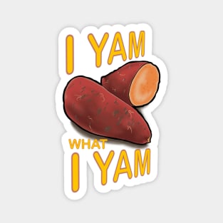 I am yam, yam I am !! Magnet