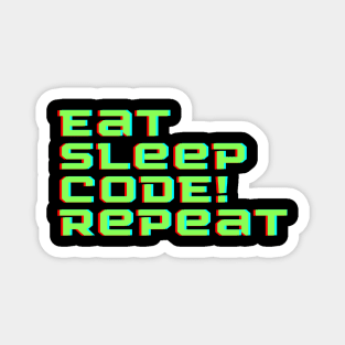 Eat Sleep Code Repeat Magnet