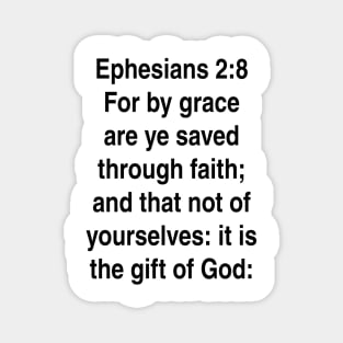 Ephesians 2:8 King James Version (KJV) Bible Verse Typography Gift Magnet