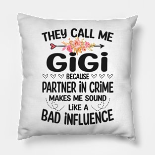 gigi - they call me gigi Pillow