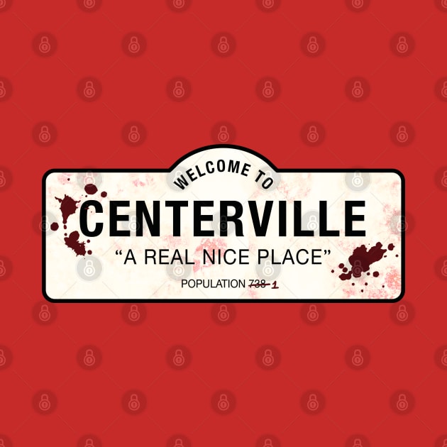 Welcome To Centerville by Plan8