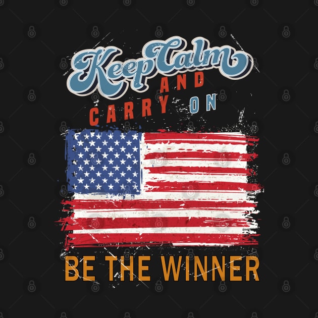 Keep Calm and Carry on Be The Winner by Islanr