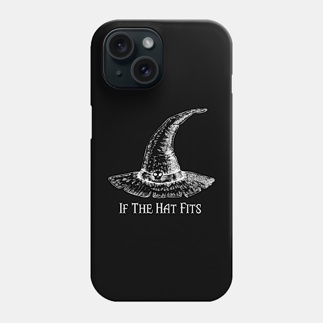 If the hat fits - Funny Halloween Witch Phone Case by CaptainHobbyist