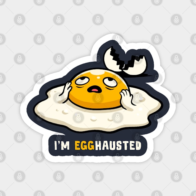 Egghausted Magnet by GoshWow®
