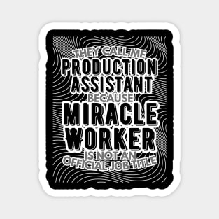 They call me Production assistant because Miracle Worker is not an official job title | VFX | 3D Animator | CGI | Animation | Artist Magnet